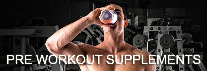 Pre Work Out Bodybuilding Supplements